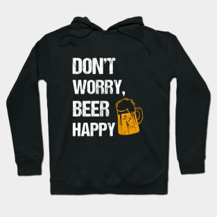 Don't worry, beer happy beer lover gifts Hoodie